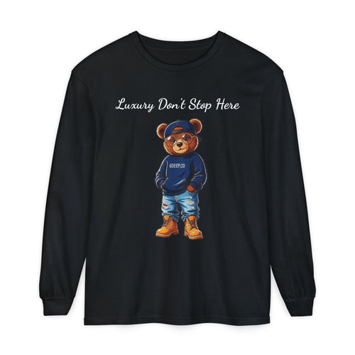 6 Deep Luxury Don't Stop Here Bear Long Sleeve Tee More Available Colors