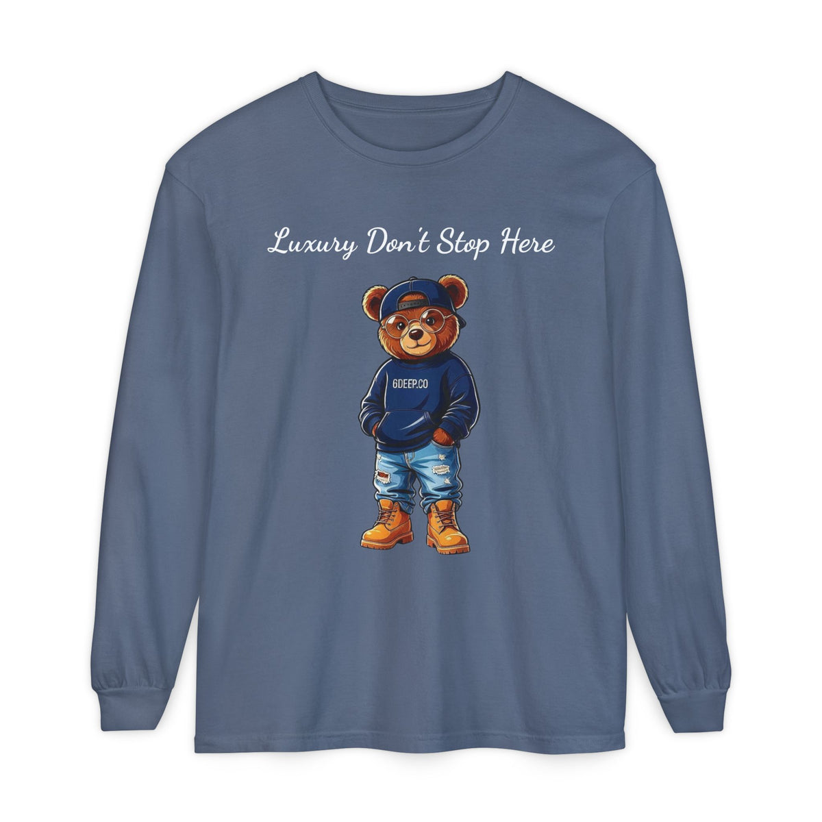 6 Deep Luxury Don't Stop Here Bear Long Sleeve Tee More Available Colors