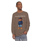 6 Deep Luxury Don't Stop Here Bear Long Sleeve Tee More Available Colors