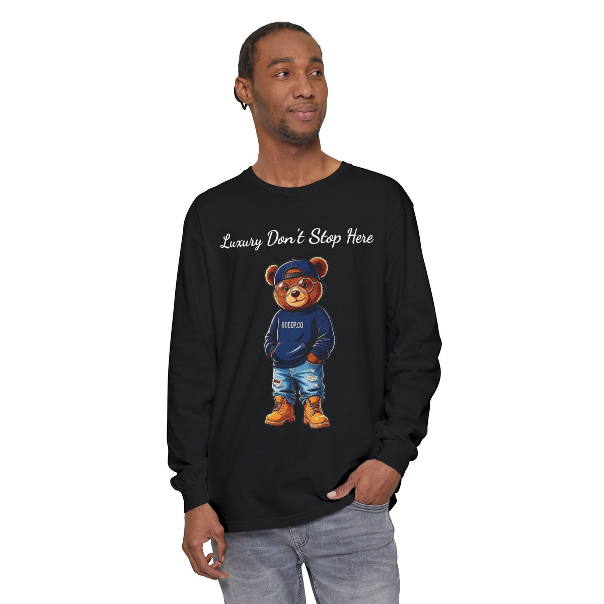 6 Deep Luxury Don't Stop Here Bear Long Sleeve Tee More Available Colors