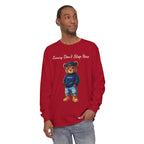 6 Deep Luxury Don't Stop Here Bear Long Sleeve Tee More Available Colors