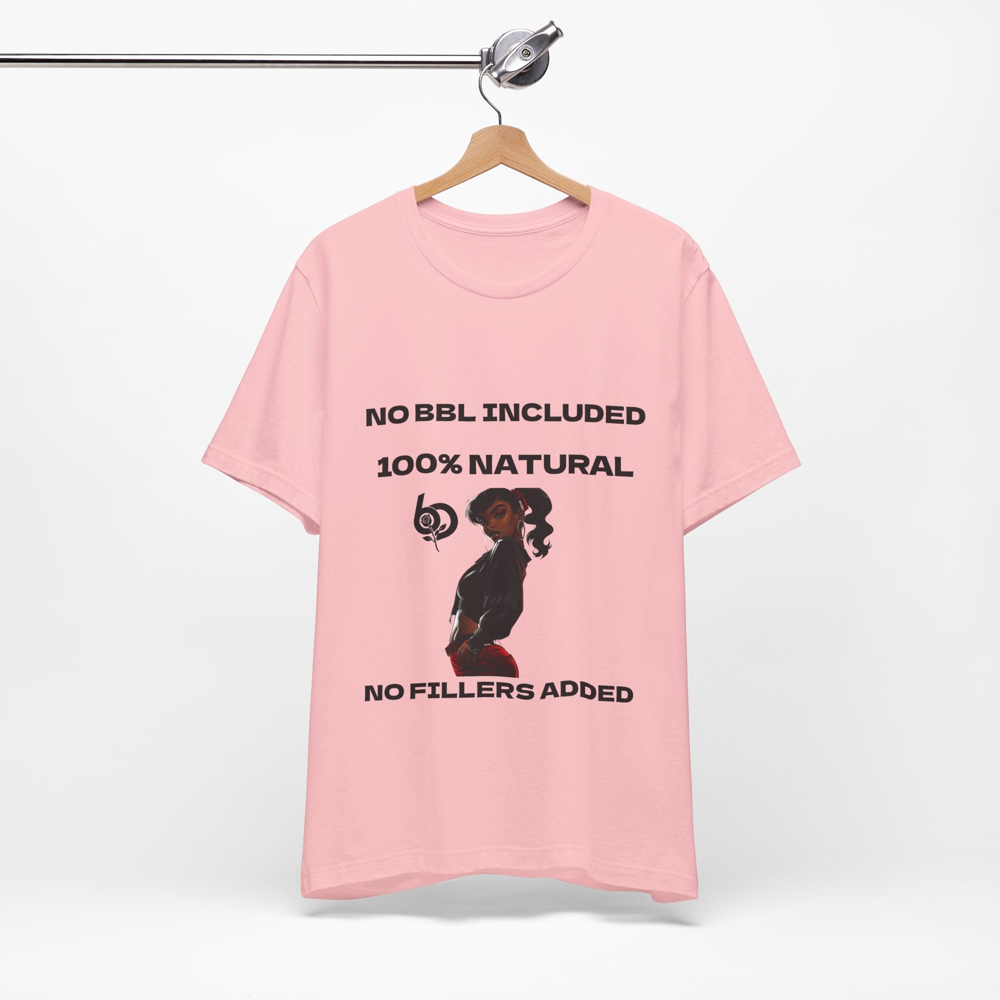 100% Natural No BBL Tee — "No Fillers Added" Graphic T-Shirt